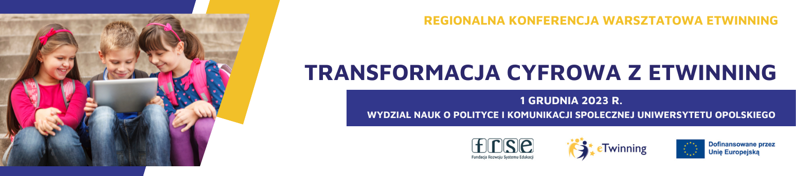 Regionalna konferencja warsztatowa: "Transformacja cyfrowa z eTwinning", 1 grudnia 2023, Opole