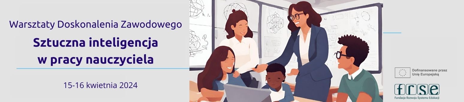 Warsztatach Doskonalenia Zawodowego eTwinning w formule online: "Sztuczna inteligencja w pracy nauczyciela"