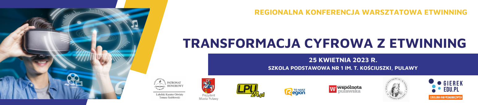 Regionalna konferencja warsztatowa: "Transformacja cyfrowa z eTwinning", 25 kwietnia 2024, Puławy