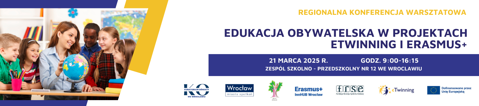 Regionalna konferencja warsztatowa: "Edukacja Obywatelska w projektach eTwinning i Erasmus+"