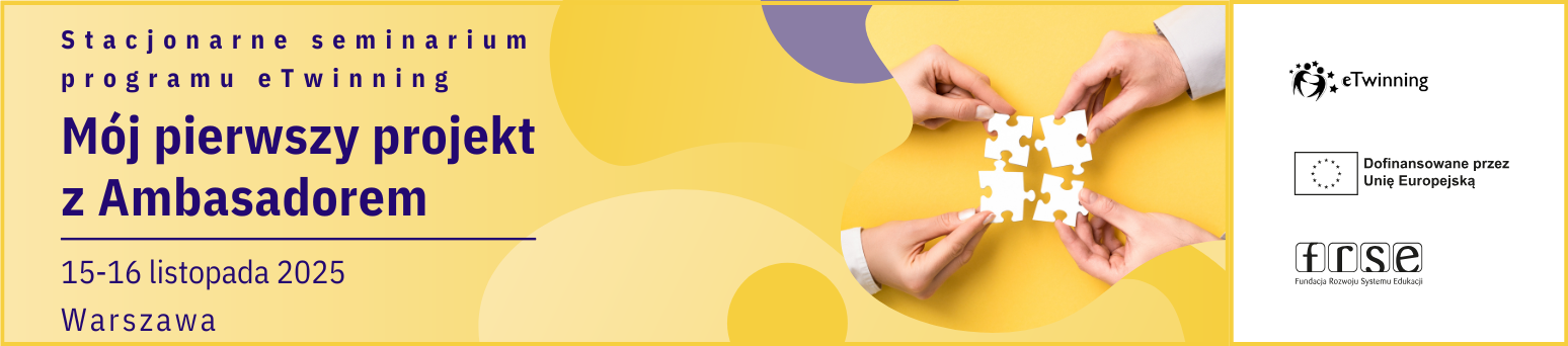 Stacjonarne seminarium programu eTwinning: „Mój pierwszy projekt z Ambasadorem”