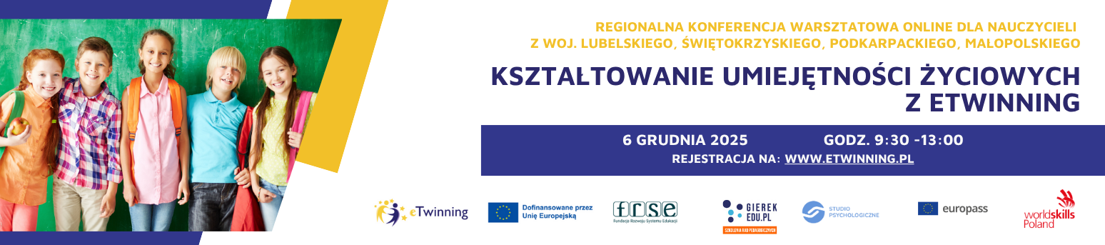 Regionalna konferencja warsztatowa online "Kształtowanie umiejętności życiowych z eTwinning" -lubelskie, świętokrzyskie, podkarpackie, małopolskie