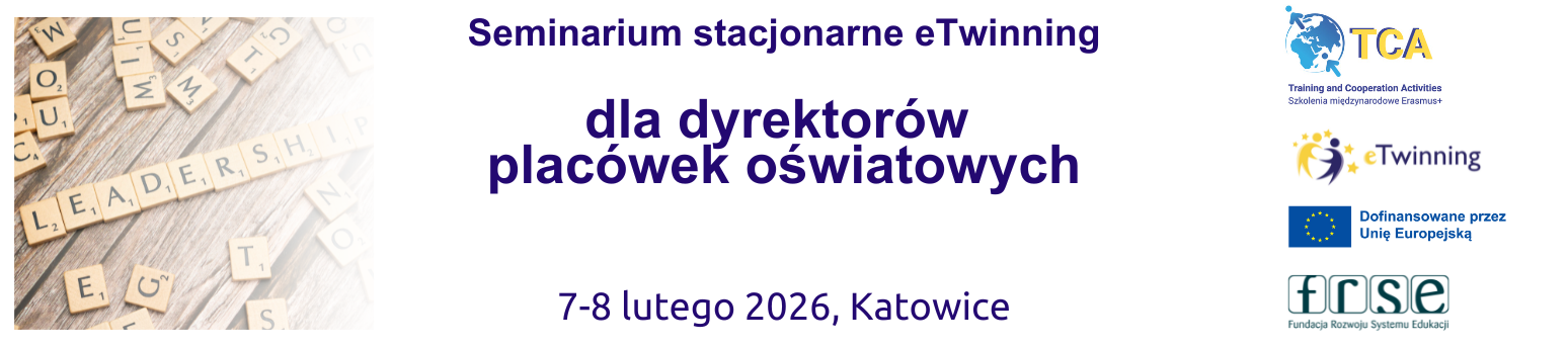 Seminarium stacjonarne eTwinning dla dyrektorów placówek oświatowych, 7-8 lutego 2026 w Katowicach