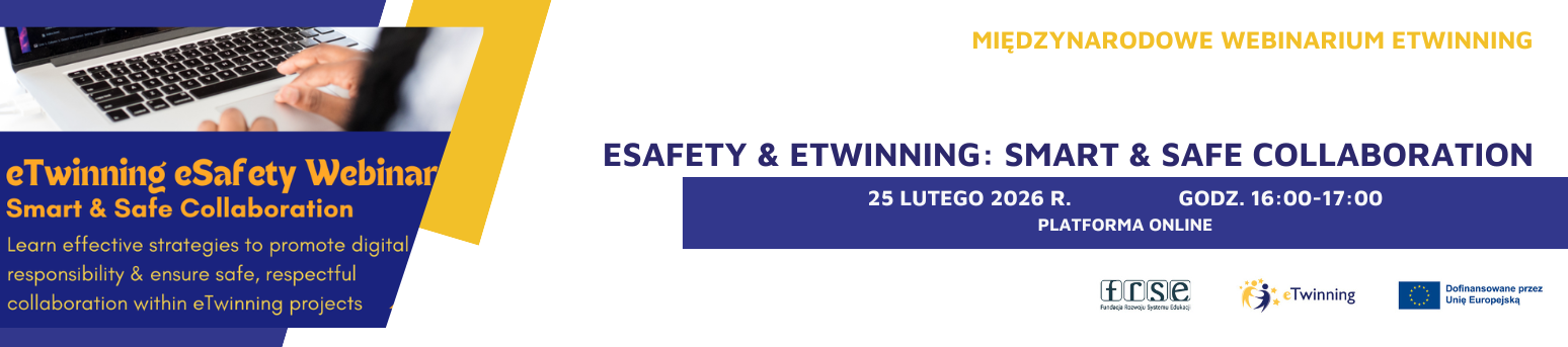 Międzynarodowe webinarium eTwinning "eSafety & eTwinning: Smart & Safe Collaboration"