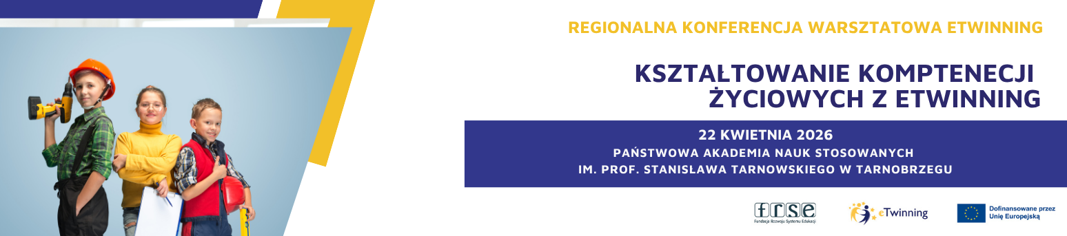 Regionalna konferencja warsztatowa: "Kształtowanie kompetencji życiowych z eTwinning"