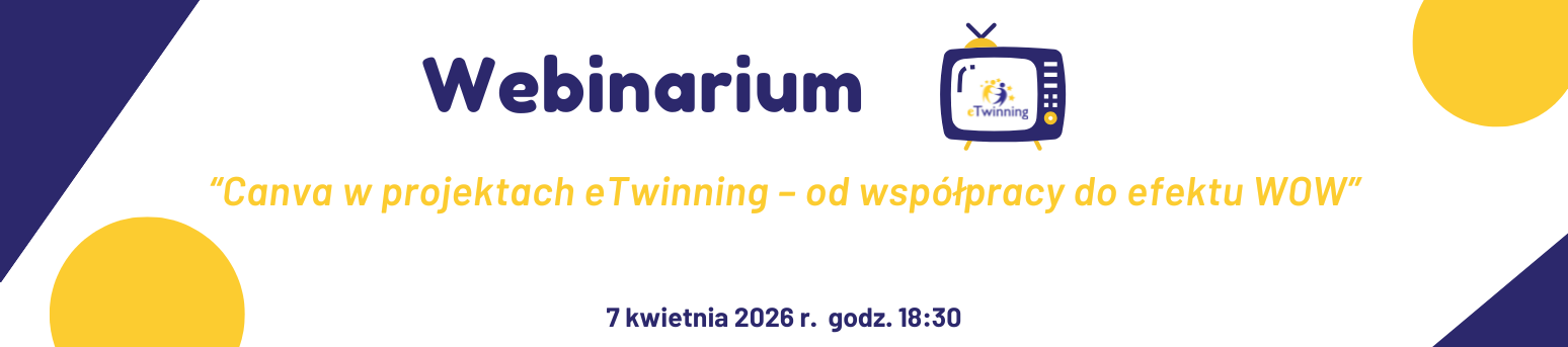 Webinarium "Canva w projektach eTwinning – od współpracy do efektu WOW"
